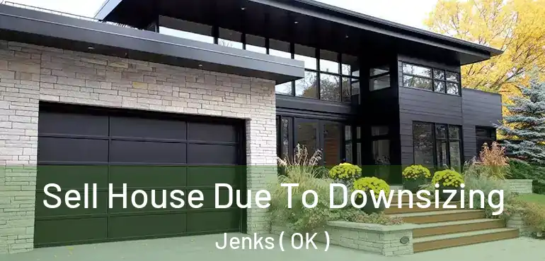  Sell House Due To Downsizing Jenks ( OK )