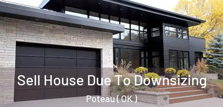  Sell House Due To Downsizing Poteau ( OK )