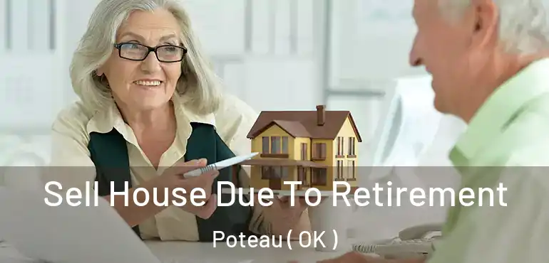  Sell House Due To Retirement Poteau ( OK )