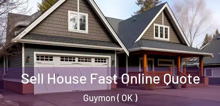  Sell House Fast Online Quote Guymon ( OK )