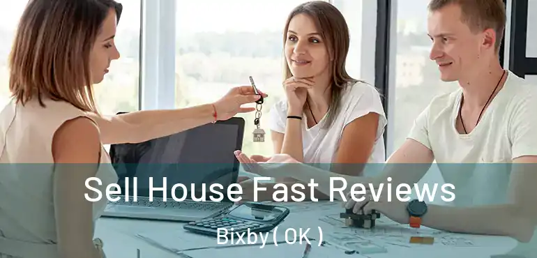  Sell House Fast Reviews Bixby ( OK )