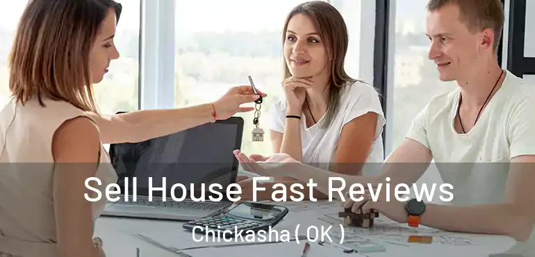  Sell House Fast Reviews Chickasha ( OK )