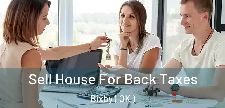  Sell House For Back Taxes Bixby ( OK )