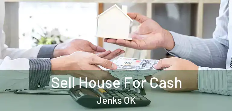  Sell House For Cash Jenks OK