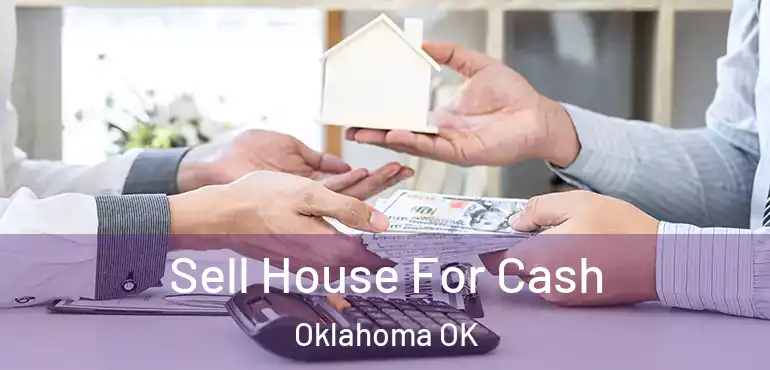  Sell House For Cash Oklahoma OK