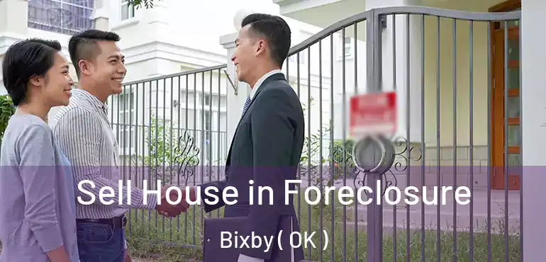  Sell House in Foreclosure Bixby ( OK )