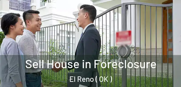  Sell House in Foreclosure El Reno ( OK )