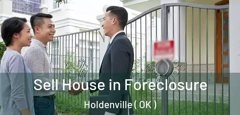  Sell House in Foreclosure Holdenville ( OK )
