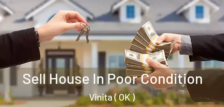  Sell House In Poor Condition Vinita ( OK )
