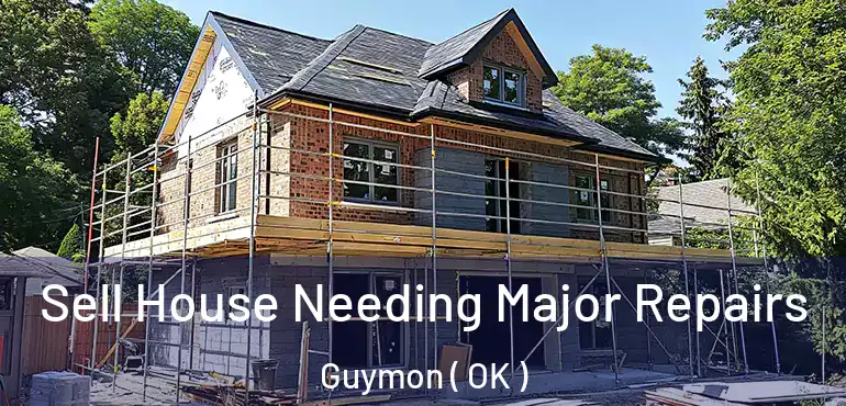  Sell House Needing Major Repairs Guymon ( OK )