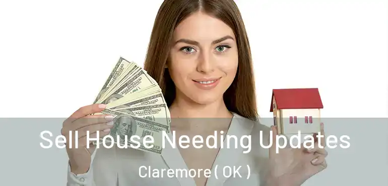  Sell House Needing Updates Claremore ( OK )