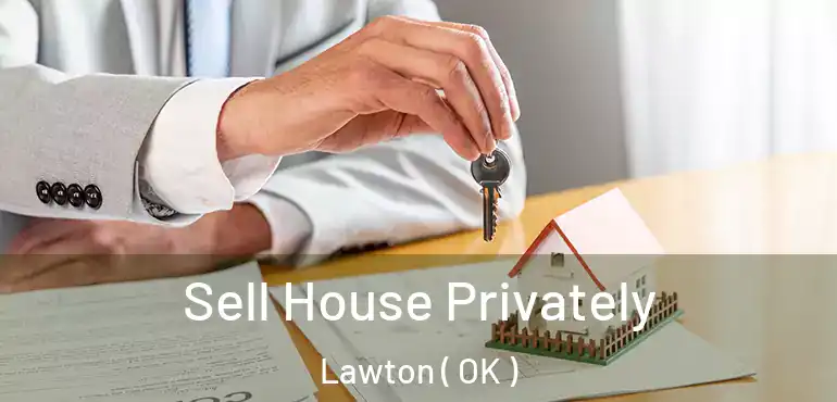  Sell House Privately Lawton ( OK )