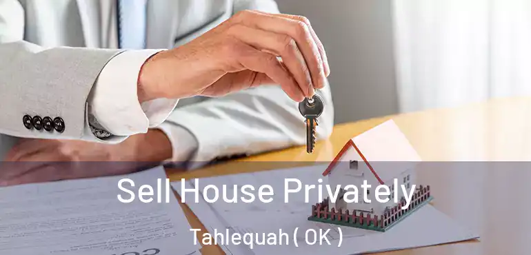  Sell House Privately Tahlequah ( OK )