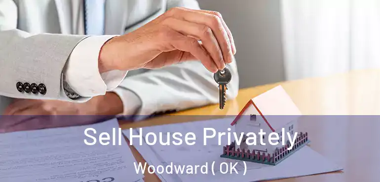  Sell House Privately Woodward ( OK )