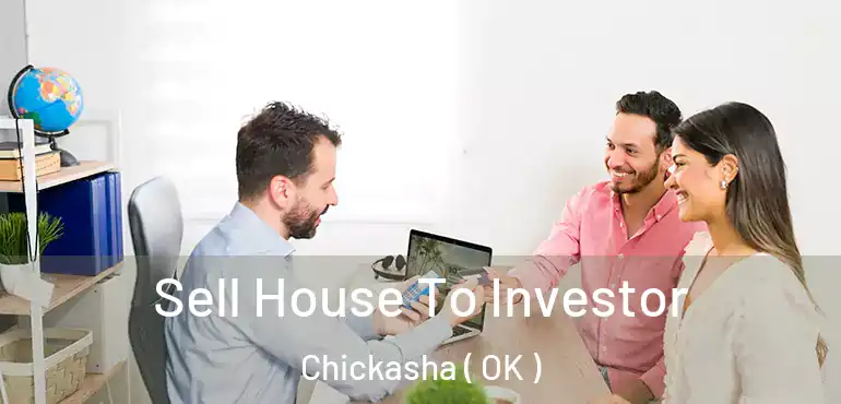  Sell House To Investor Chickasha ( OK )