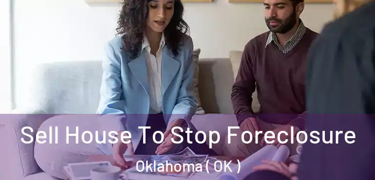  Sell House To Stop Foreclosure Oklahoma ( OK )