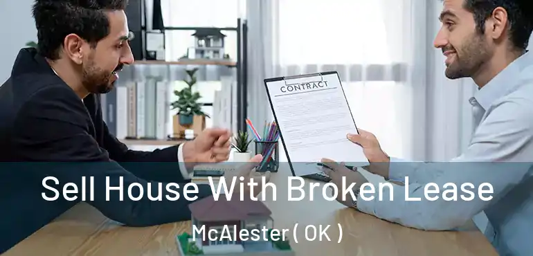  Sell House With Broken Lease McAlester ( OK )