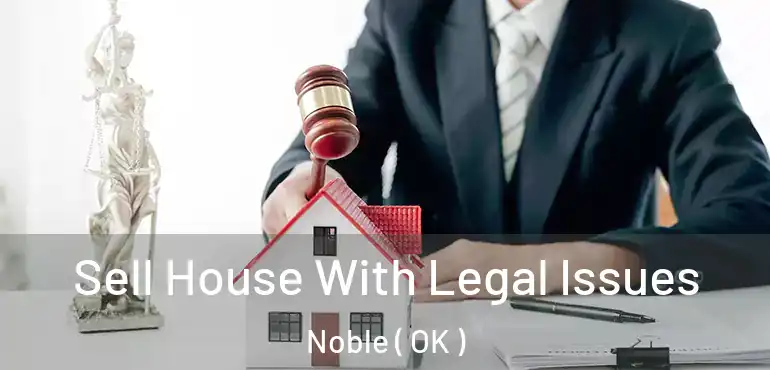  Sell House With Legal Issues Noble ( OK )