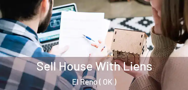  Sell House With Liens El Reno ( OK )