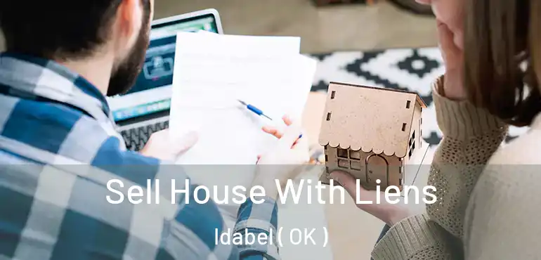  Sell House With Liens Idabel ( OK )