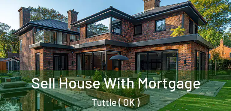  Sell House With Mortgage Tuttle ( OK )