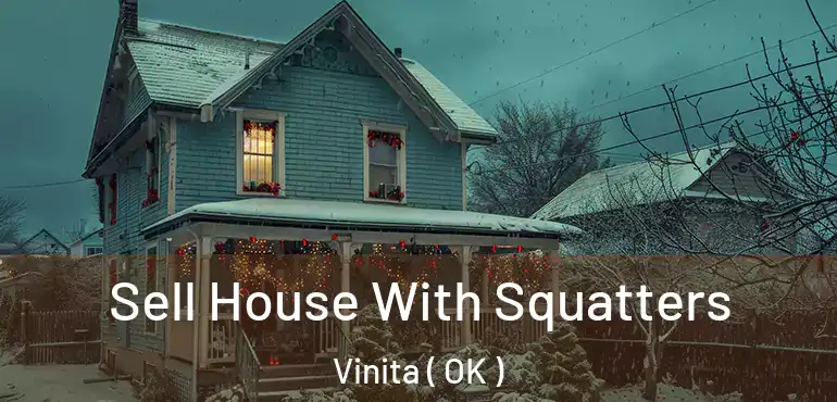  Sell House With Squatters Vinita ( OK )