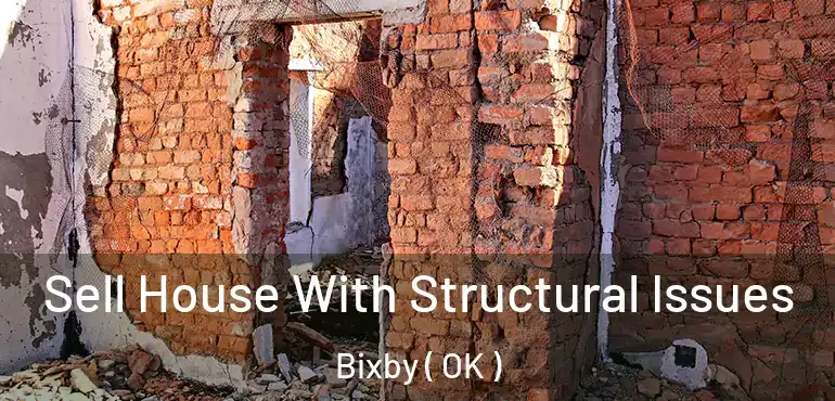  Sell House With Structural Issues Bixby ( OK )