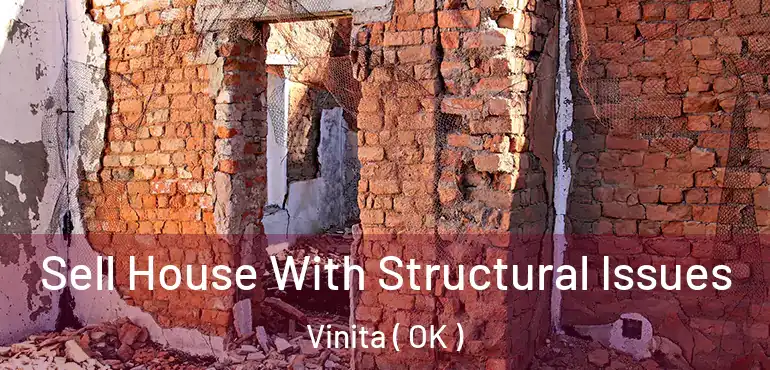  Sell House With Structural Issues Vinita ( OK )