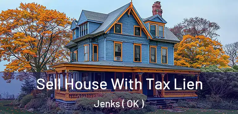  Sell House With Tax Lien Jenks ( OK )