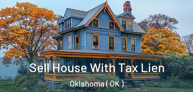  Sell House With Tax Lien Oklahoma ( OK )