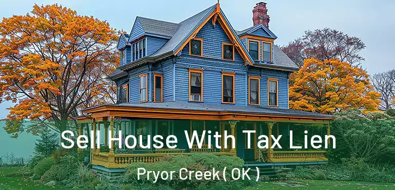  Sell House With Tax Lien Pryor Creek ( OK )