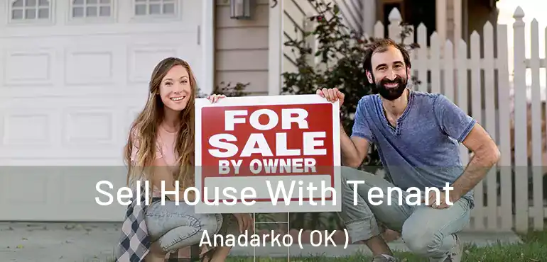  Sell House With Tenant Anadarko ( OK )
