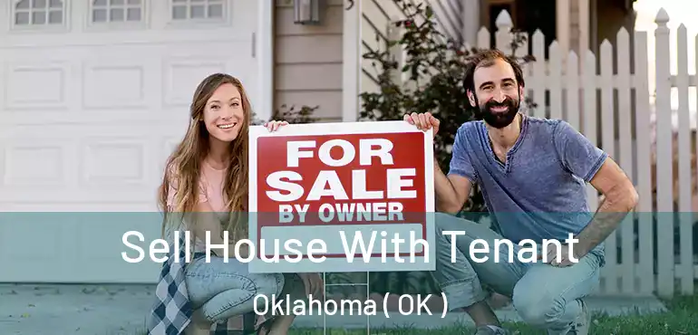  Sell House With Tenant Oklahoma ( OK )