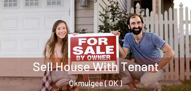  Sell House With Tenant Okmulgee ( OK )