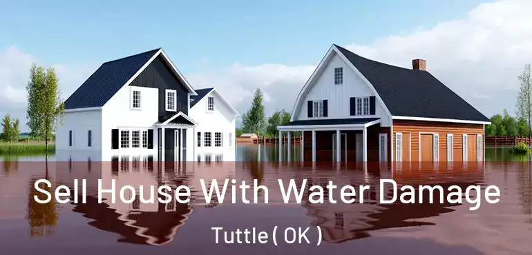  Sell House With Water Damage Tuttle ( OK )