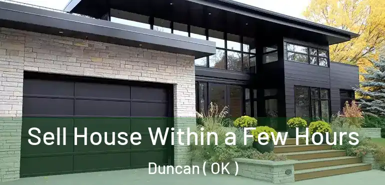  Sell House Within a Few Hours Duncan ( OK )