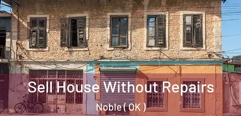  Sell House Without Repairs Noble ( OK )