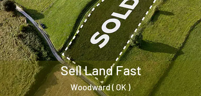  Sell Land Fast Woodward ( OK )