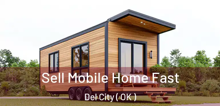  Sell Mobile Home Fast Del City ( OK )
