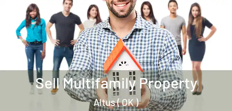  Sell Multifamily Property Altus ( OK )