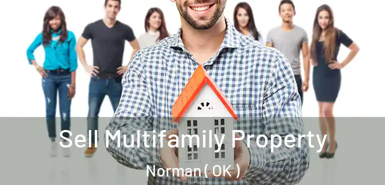 Sell Multifamily Property Norman ( OK )