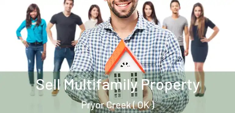  Sell Multifamily Property Pryor Creek ( OK )