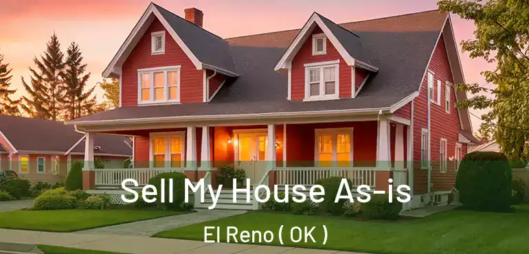  Sell My House As-is El Reno ( OK )