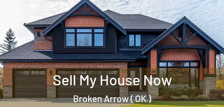  Sell My House Now Broken Arrow ( OK )