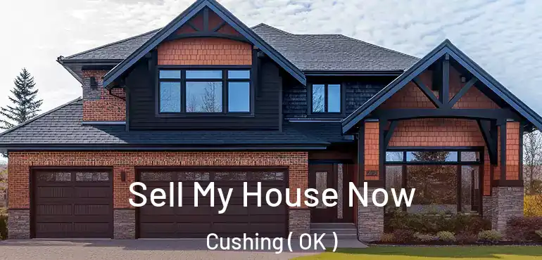  Sell My House Now Cushing ( OK )