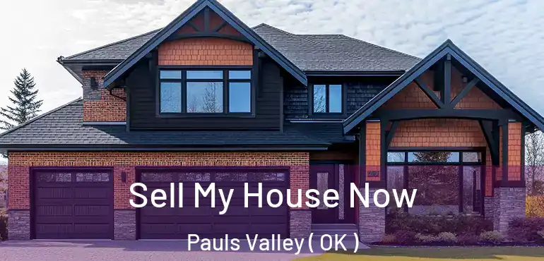  Sell My House Now Pauls Valley ( OK )