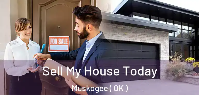  Sell My House Today Muskogee ( OK )