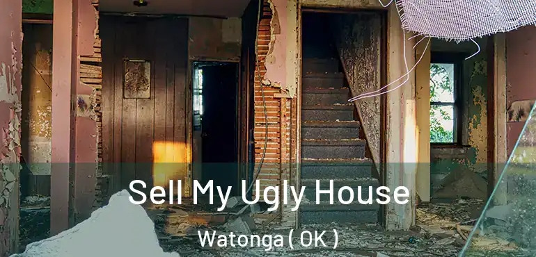  Sell My Ugly House Watonga ( OK )