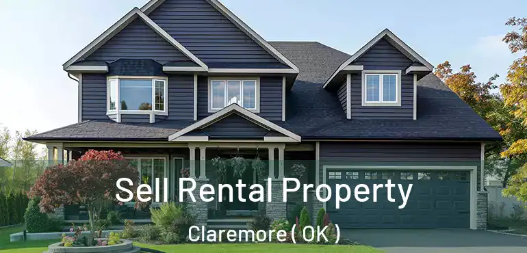  Sell Rental Property Claremore ( OK )