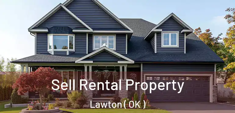  Sell Rental Property Lawton ( OK )